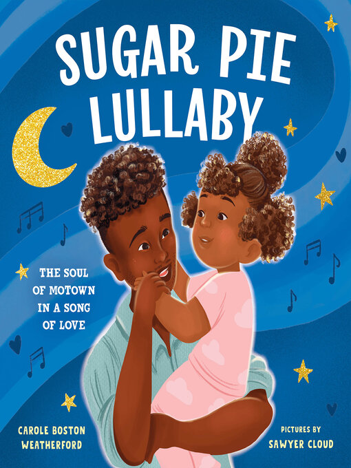 Title details for Sugar Pie Lullaby by Carole Boston Weatherford - Available